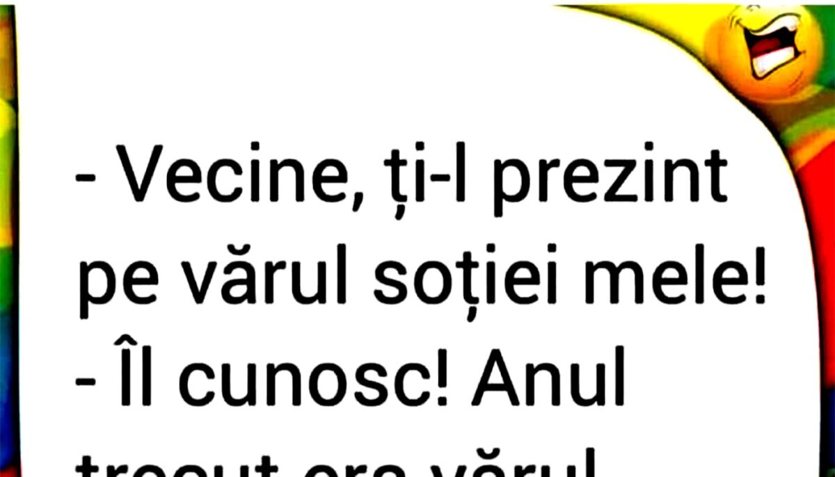 Imagine Stire BANCUL ZILEI | „Vecine, ți-l prezint pe vărul soției mele” | 2review.ro