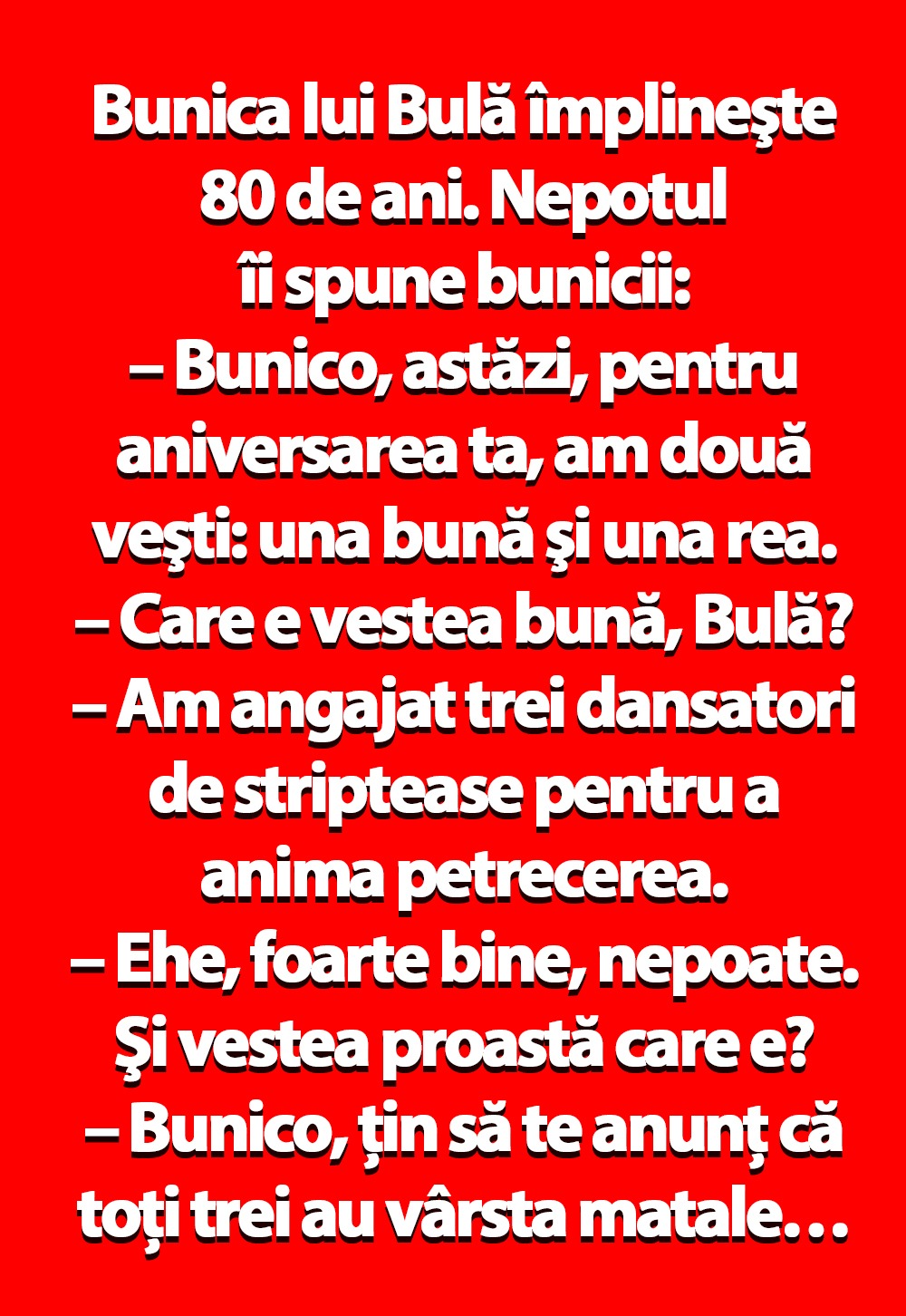 BANC | Bunica lui Bulă împlineşte 80 de ani