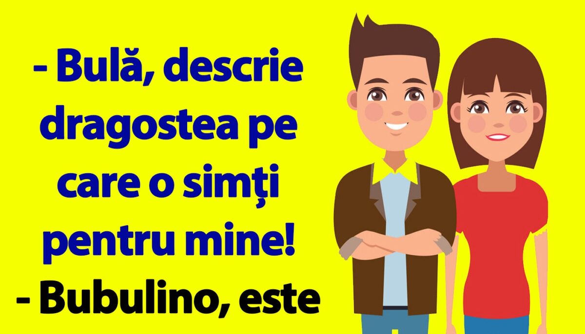 Imagine Stire BANC | „Bulă, descrie dragostea pe care o simți pentru mine!” | 2review.ro
