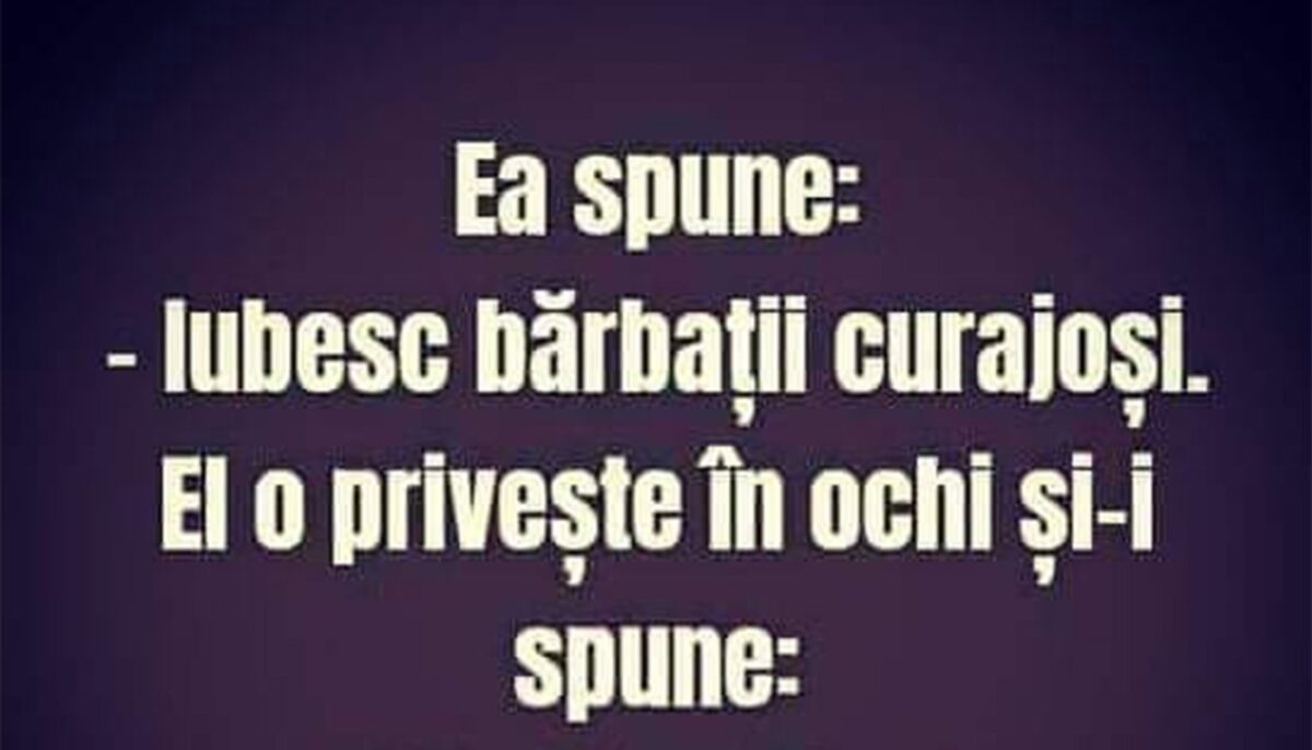 Imagine Stire BANCUL ZILEI | „Iubesc bărbații curajoși” | 2review.ro