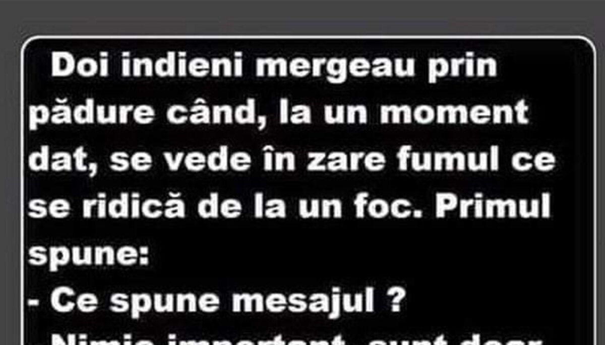 Imagine Stire BANCUL ZILEI | Doi indieni mergeau prin pădure | 2review.ro