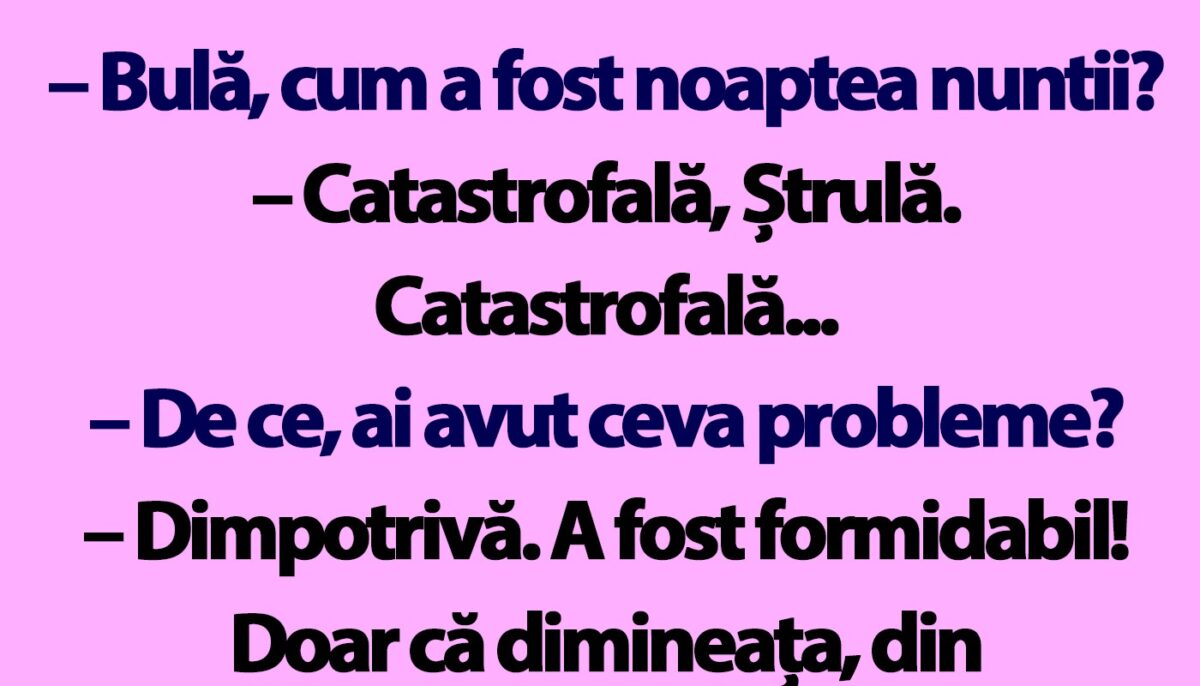 Imagine Stire BANC | „Bulă, cum a fost noaptea nunții?” | 2review.ro