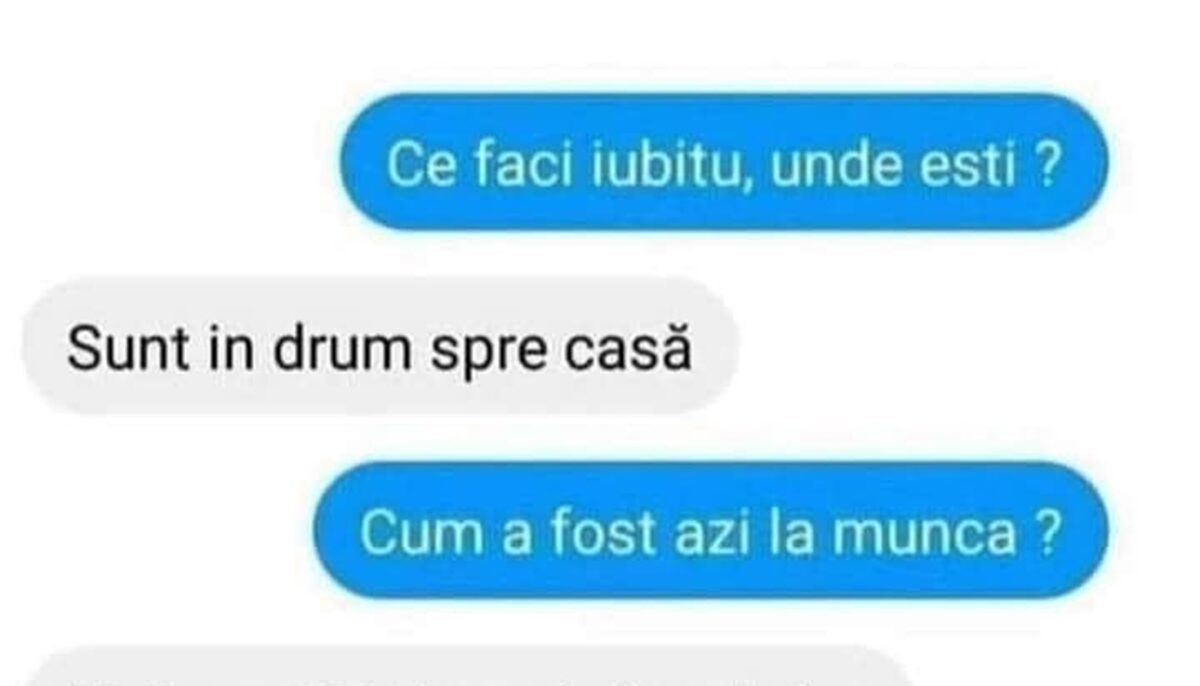 Imagine Stire Bancul de weekend | „Ce faci, iubitu’, unde ești?” | 2review.ro