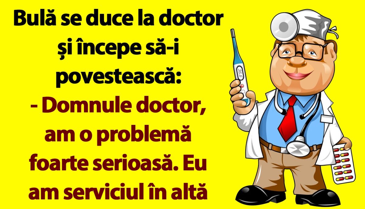 Imagine Stire BANC | Bulă se duce la doctor și începe să-i povestească | 2review.ro