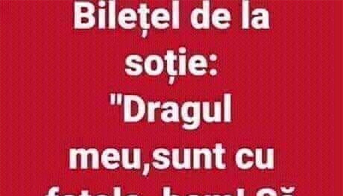 Imagine Stire Bancul începutului de august | Bilețel de la soție | 2review.ro