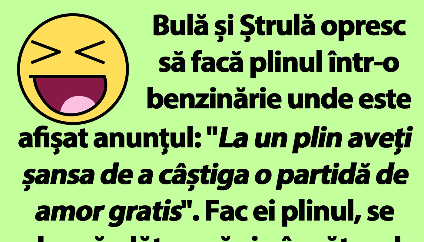 Bulă și Ștrulă opresc să facă plinul într-o benzinărie unde este afișat anunțul