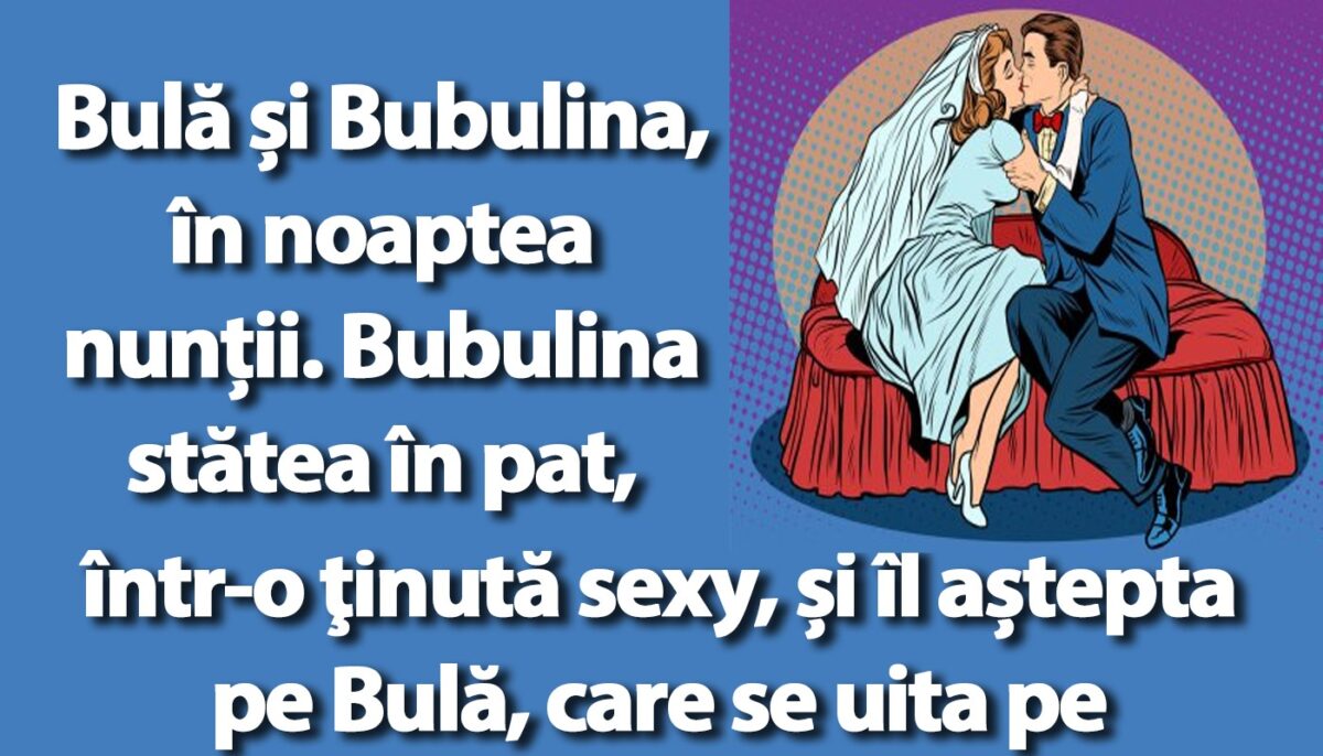 Imagine Stire BANC | Bulă și Bubulina se pregătesc să treacă la fapte, în noaptea nunții | 2review.ro