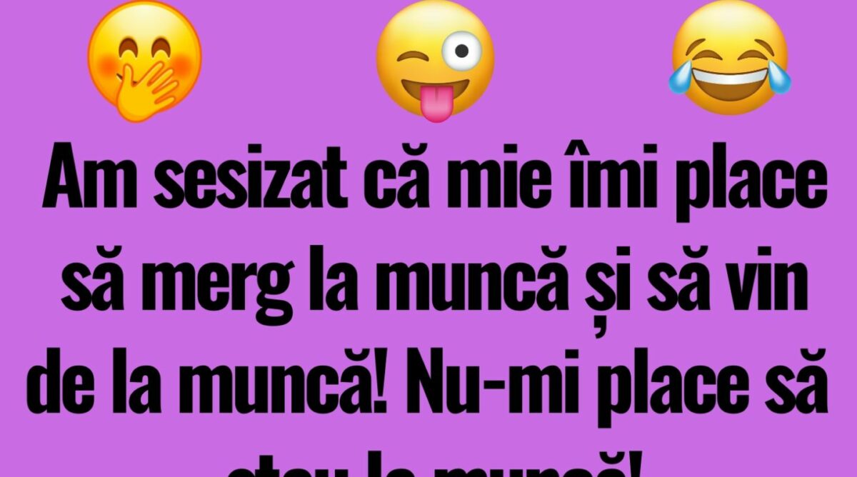 Imagine Stire BANCUL DE LUNI | Am sesizat că mie îmi place să merg la muncă | 2review.ro