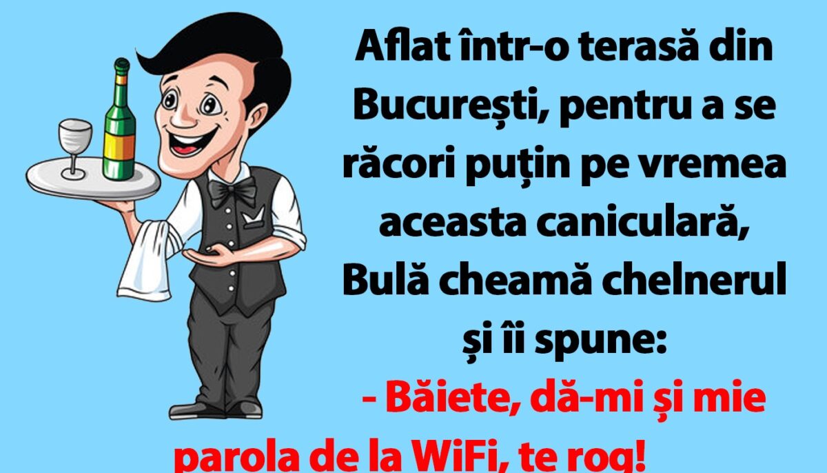 Imagine Stire BANC | Aflat într-o terasă din București, pentru a se răcori puțin pe vremea aceasta caniculară, Bulă cheamă chelnerul și îi spune | 2review.ro