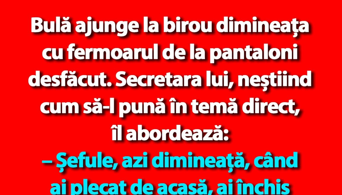 Imagine Stire BANC | Bulă ajunge la birou dimineața cu fermoarul de la pantaloni desfăcut TEXT | 2review.ro