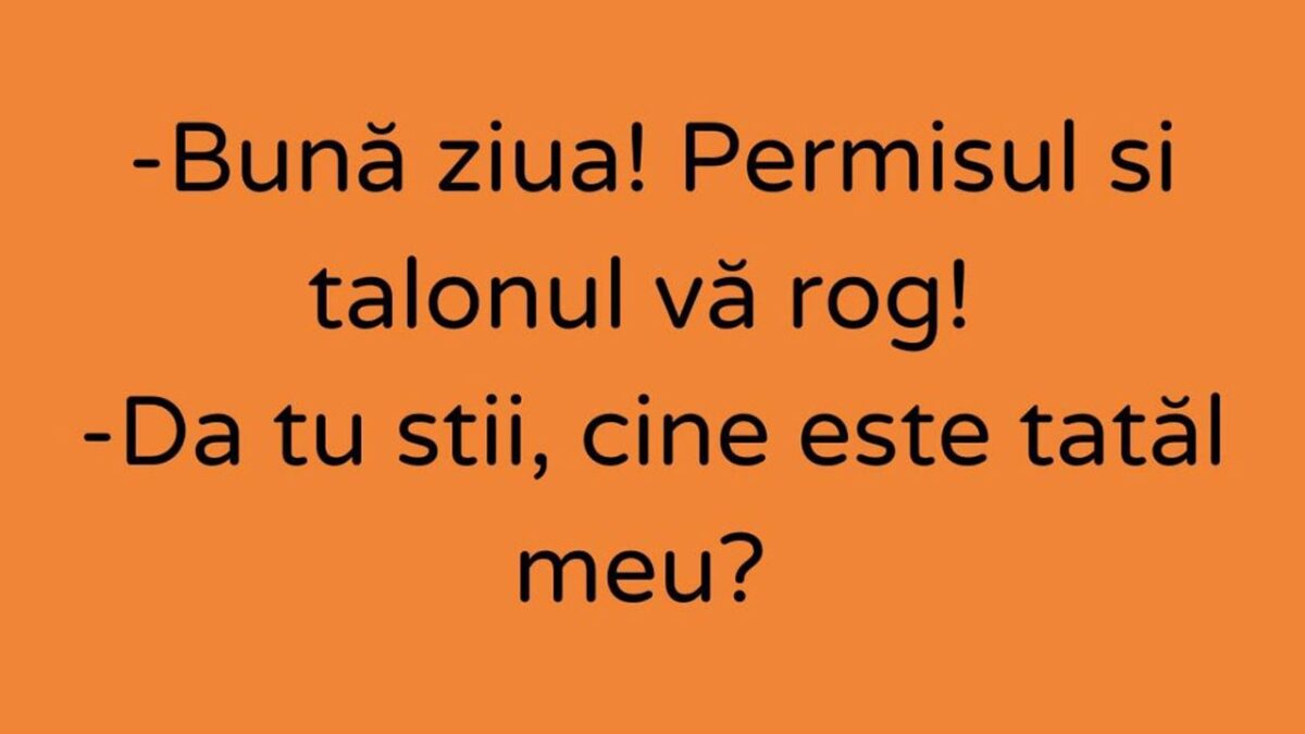 Imagine Stire BANCUL DE LUNI | ”Bună ziua! Permisul și talonul, vă rog! | 2review.ro