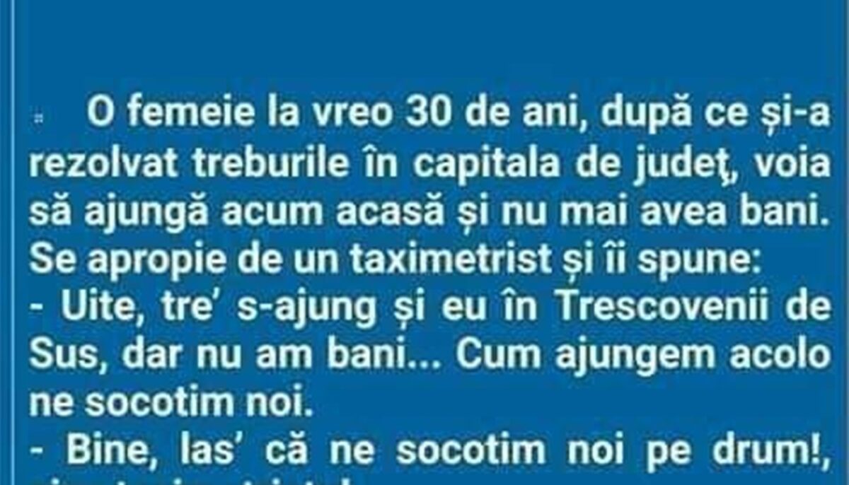 Imagine Stire Bancul începutului de septembrie | Taximetristul și clienta din Trescovenii de Sus | 2review.ro