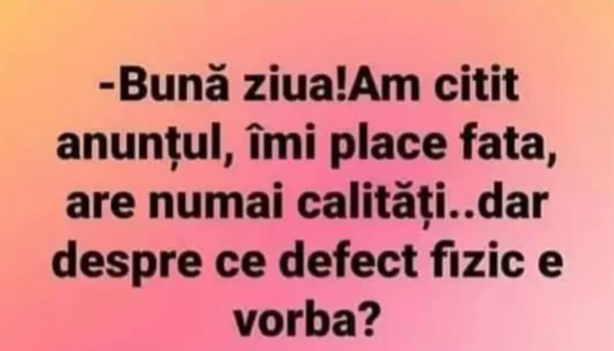 Imagine Stire BANCUL ZILEI | „Am citit anunțul, îmi place fata” | 2review.ro