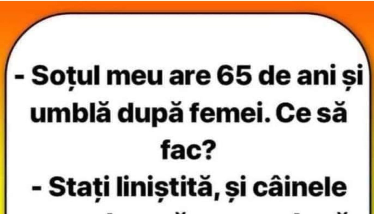 Imagine Stire Bancul începutului de săptămână | „Soţul meu are 65 de ani şi umblă după femei” | 2review.ro