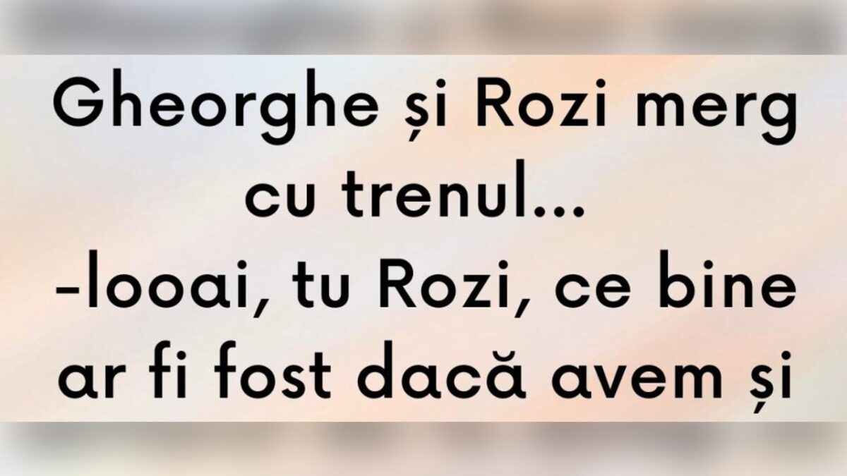 Imagine Stire BANCUL DE LUNI | Gheorghe și Rozi merg cu trenul | 2review.ro