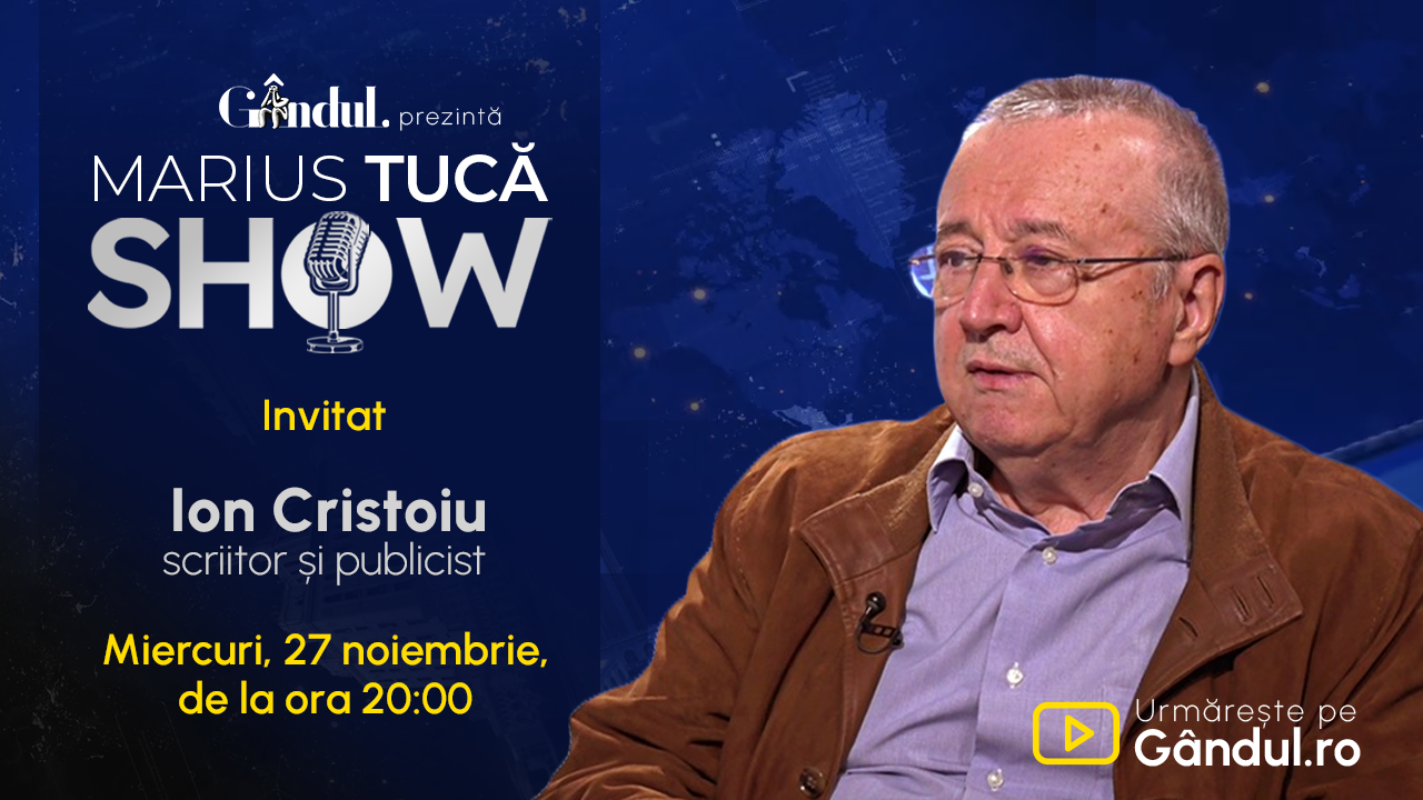 Marius Tucă Show începe miercuri, 27 noiembrie, de la ora 20.00, live pe gândul.ro. Invitat: Ion Cristoiu