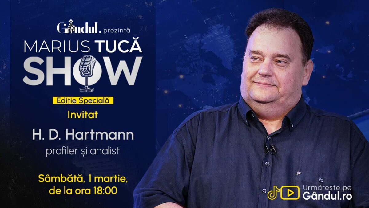 Marius Tucă Show – Ediţie Specială – începe sâmbătă, 1 martie, de la ora 18.00, live pe Gândul. Invitat: HD Hartmann