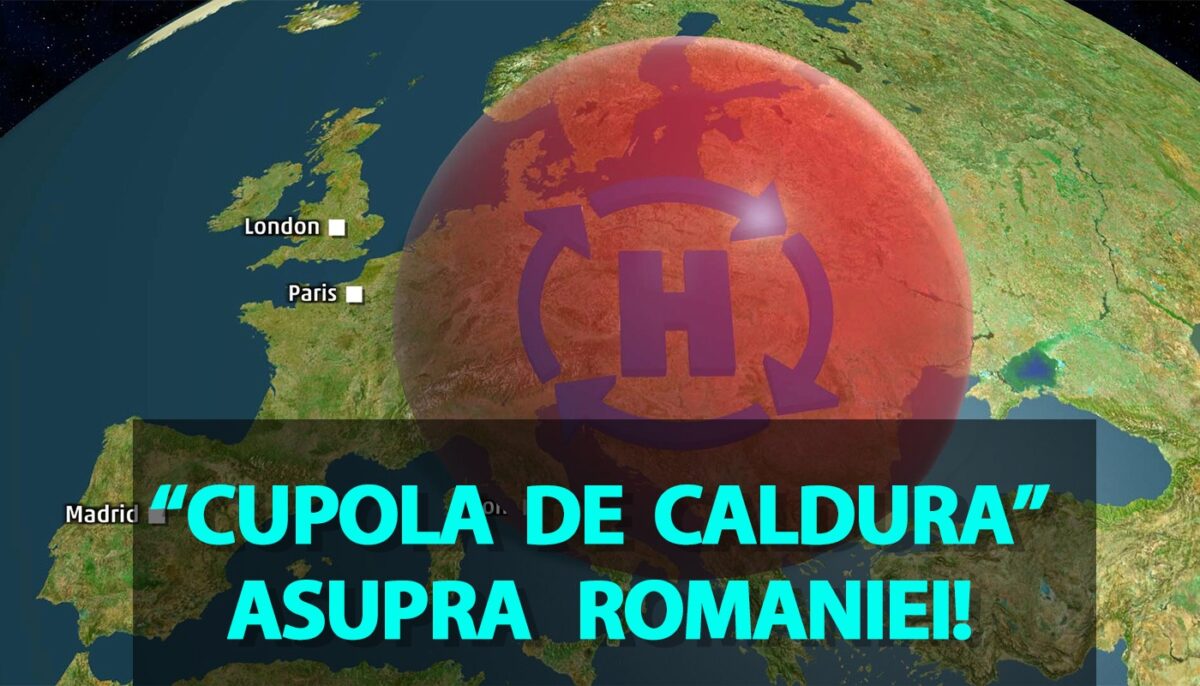 Meteorologii anunță o „cupolă de căldură” asupra României: Se anunță cea mai caniculară vară din istoria măsurătorilor