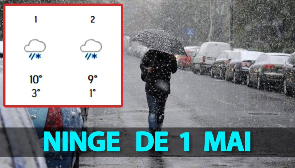 Orașele din România în care sunt anunțate ninsori pe 1 Mai, potrivit meteorologilor Accuweather