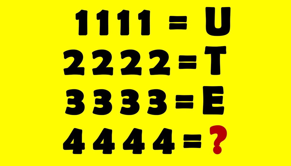 Test de inteligență | Dacă 1111=U, 2222=T și 3333=E, cât este 4444?