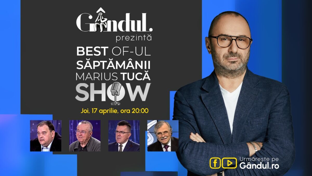 Gândul prezintă Best of Marius Tucă Show – joi, 17 aprilie, de la ora 20.00