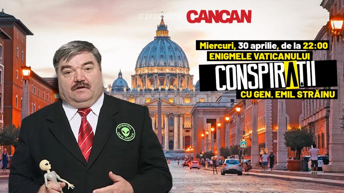 “Conspirații cu gen. Emil Străinu” începe miercuri, 30 aprilie, de la 22:00, LIVE pe YouTube Cancan 