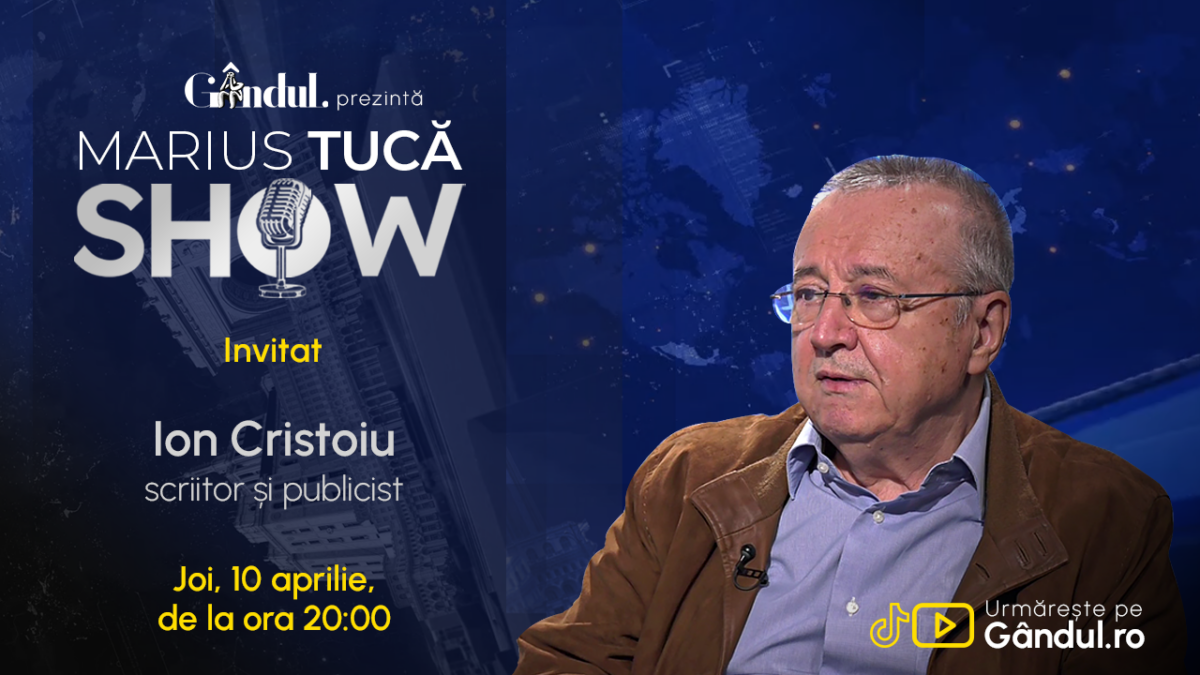 Marius Tucă Show începe joi, 10 aprilie, de la ora 20.00, live pe Gândul. Invitat: Ion Cristoiu
