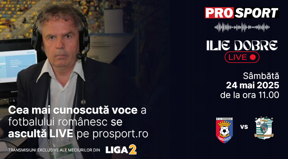 Imagine Stire Ilie Dobre comentează LIVE pe ProSport.ro meciul Chindia Târgoviște – C.S.C. Dumbrăvița, sâmbătă, 24 mai 2025, de la ora 11.00 | 2review.ro