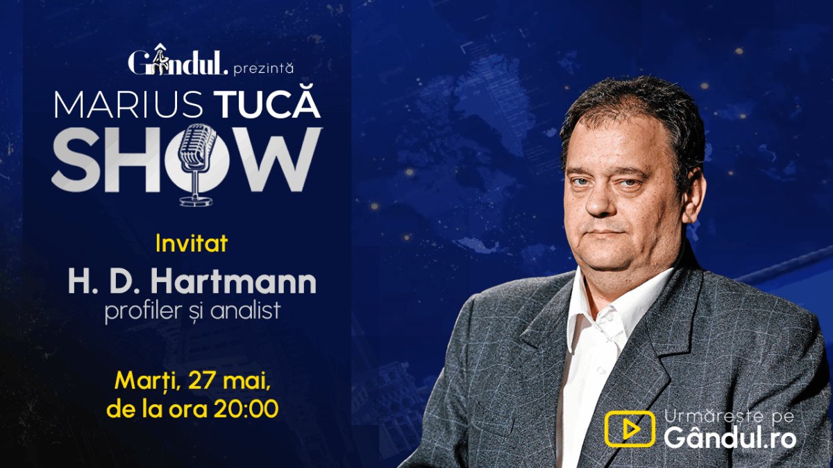 Marius Tucă Show începe marți, 27 mai, de la ora 20.00, live pe Gândul. Invitat: H.D. Hartmann