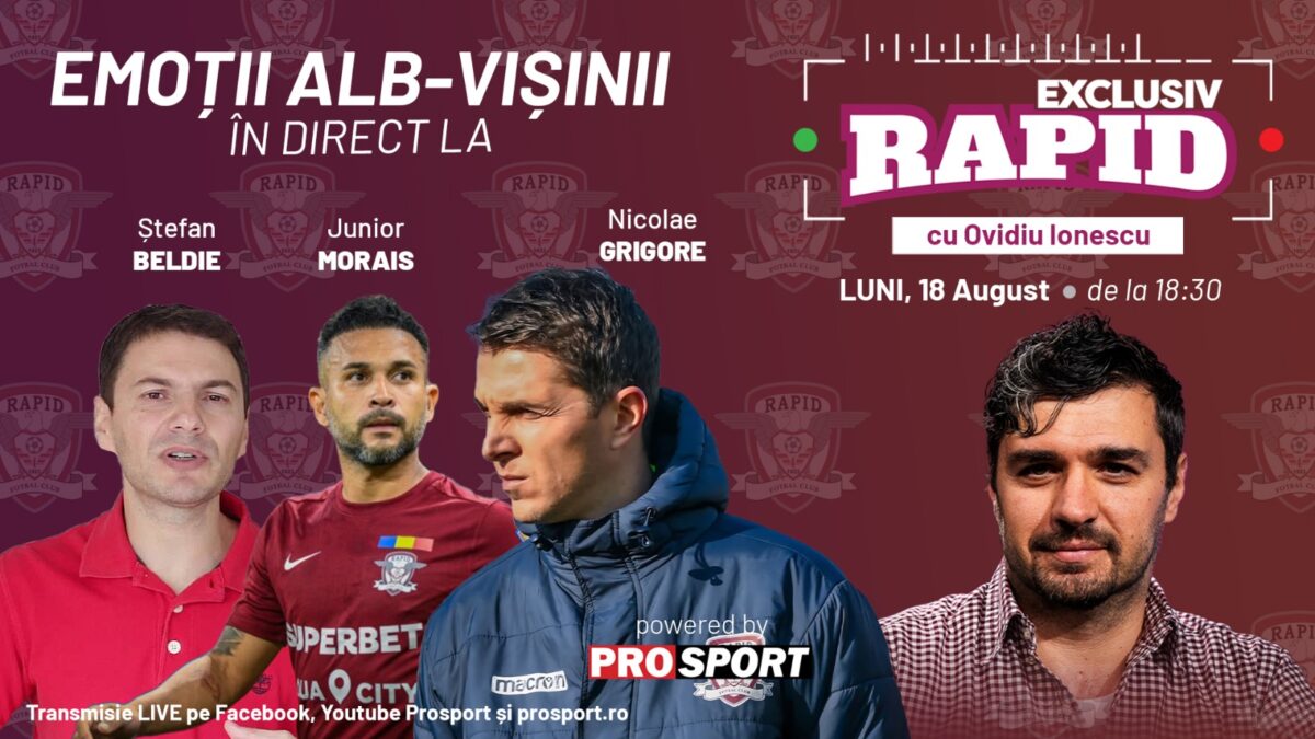 Azi avem „EXCLUSIV RAPID” cu Gâlcă, Beldie, Grigore, Koljic și Junior Morais, în direct pe YouTube – ProSport de la ora 18:30