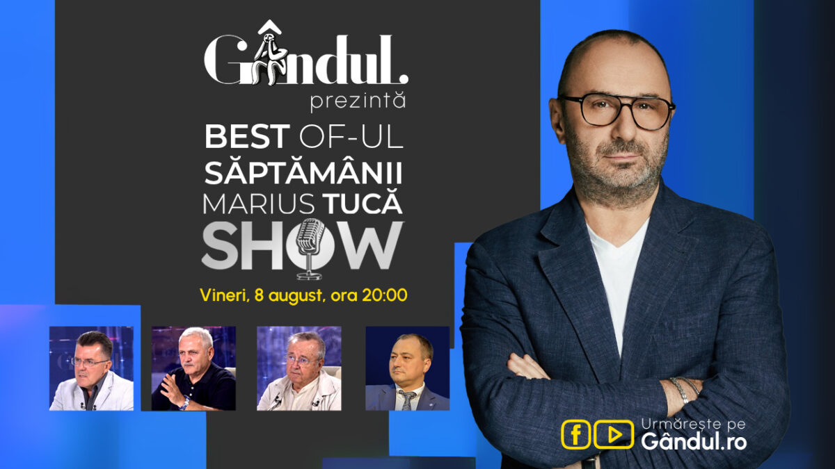 Gândul prezintă Best of Marius Tucă Show – vineri, 8 august, de la ora 20.00
