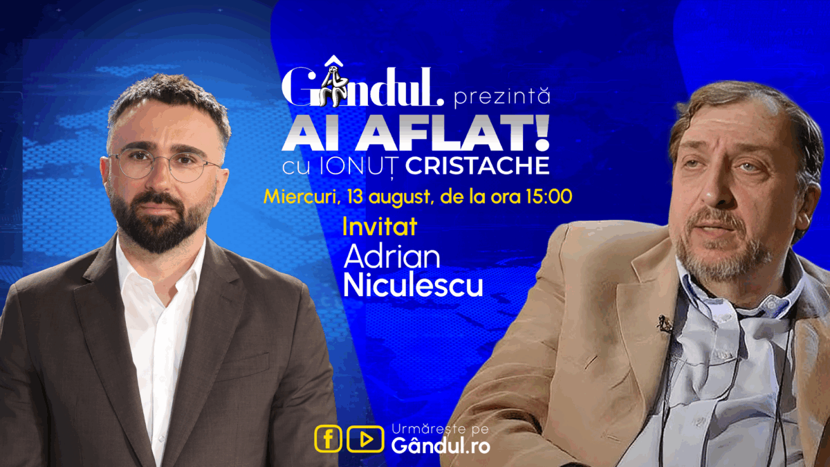 „Ai Aflat! cu Ionuț Cristache” începe miercuri, 13 august, de la ora 15.00, live pe Gândul. Invitat: Adrian Niculescu