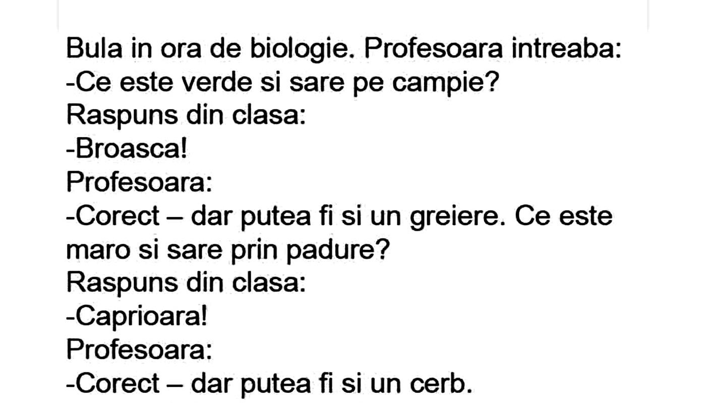 Bulă, la ora de biologie: "Ce este verde și sare pe câmpie?" Bulă, la ora de biologie: "Ce este verde și sare pe câmpie?"