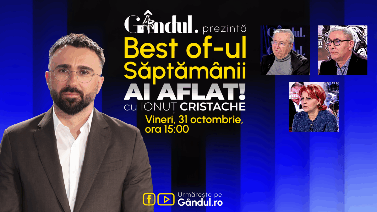 Gândul prezintă Best Of Ai aflat! Cu Ionuț Cristache – vineri, 31 octombrie, de la ora 15.00