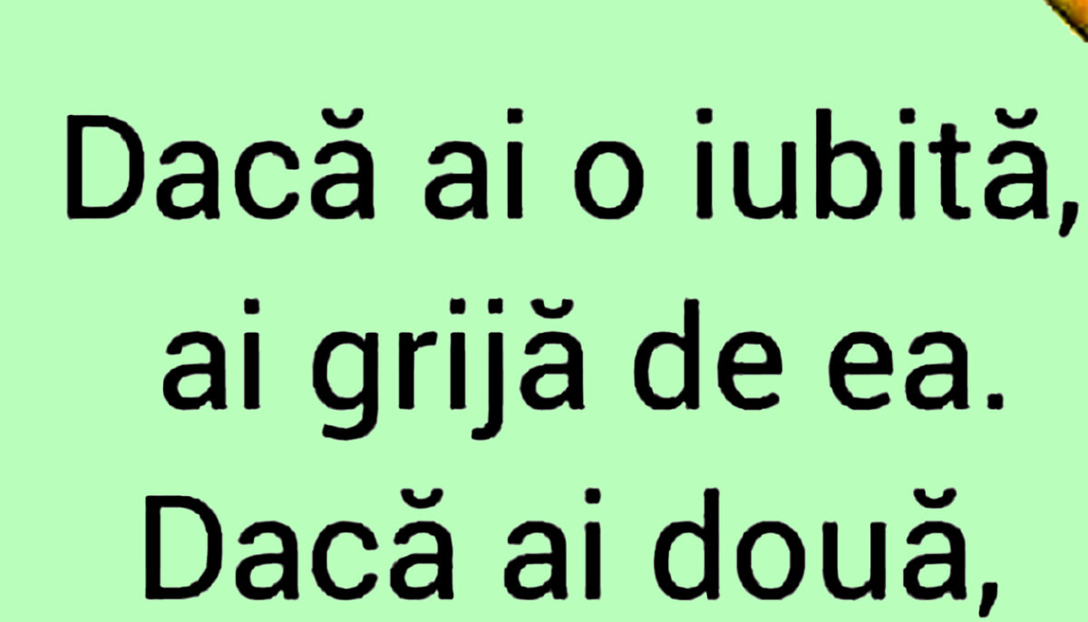 Imagine Stire BANCUL ZILEI | „Dacă ai o iubită..” | 2review.ro