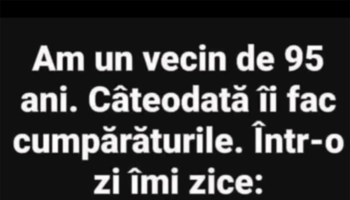 Imagine Stire BANCUL ZILEI | Vecinul de 95 de ani | 2review.ro