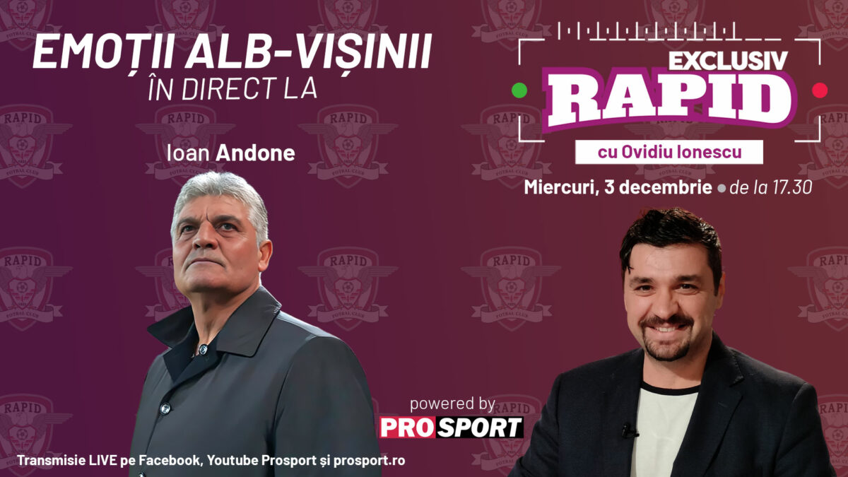 Ioan Andone vine astăzi la „EXCLUSIV RAPID”, de la ora 17:30 în direct pe canalul de YouTube – ProSport