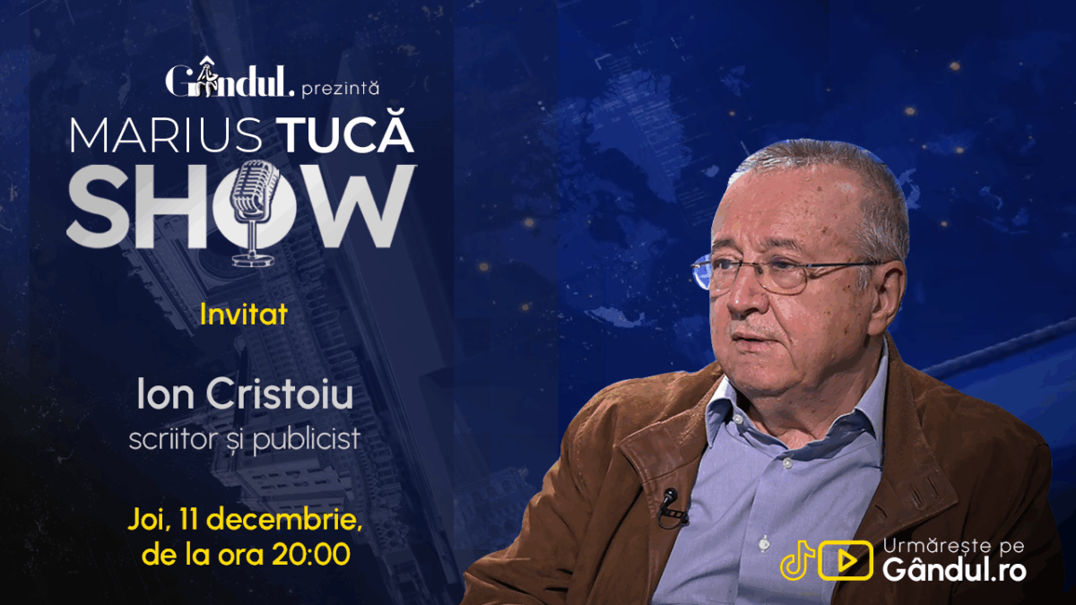 Marius Tucă Show începe joi, 11 decembrie, de la ora 20.00, live pe Gândul. Invitat: Ion Cristoiu