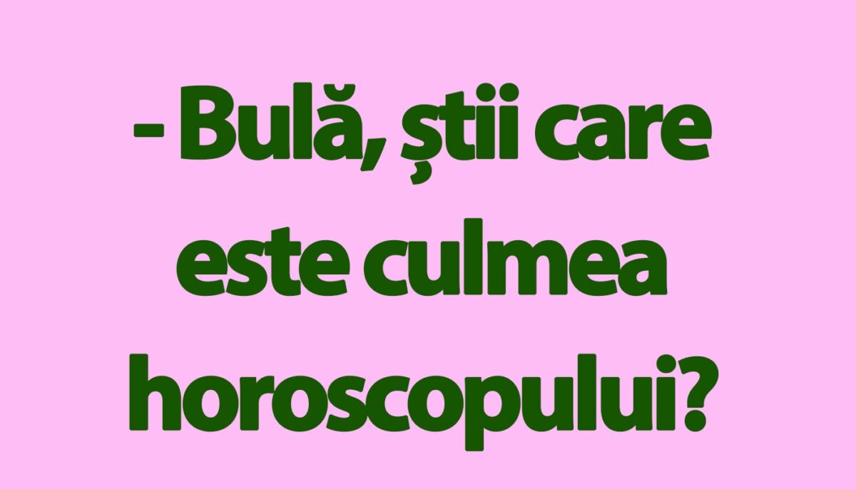 Imagine Stire Bancul de duminică | Bulă și culmea horoscopului | 2review.ro