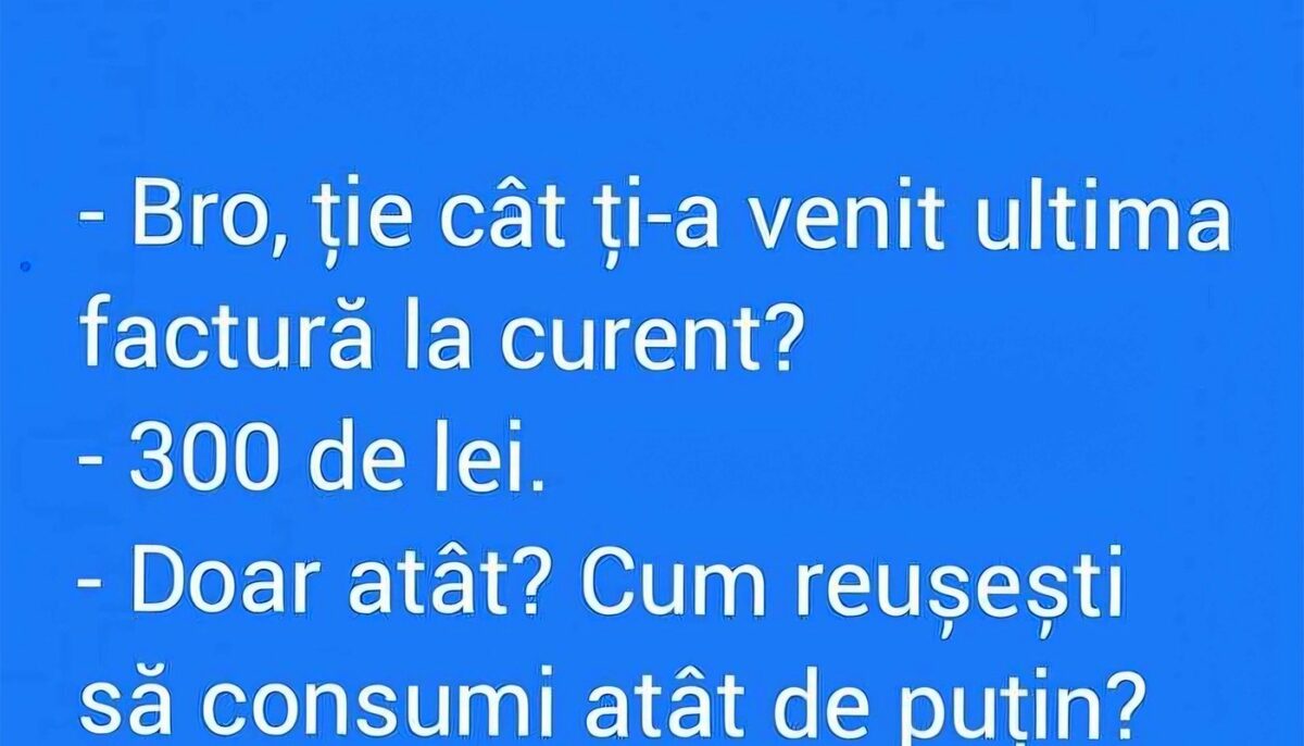 Imagine Stire BANCUL ZILEI | „Bro, cât ți-a venit ultima factură la curent?” | 2review.ro