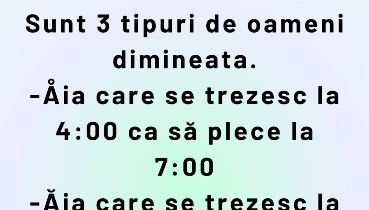 Imagine Stire Bancul de weekend | Sunt 3 tipuri de oameni dimineața | 2review.ro