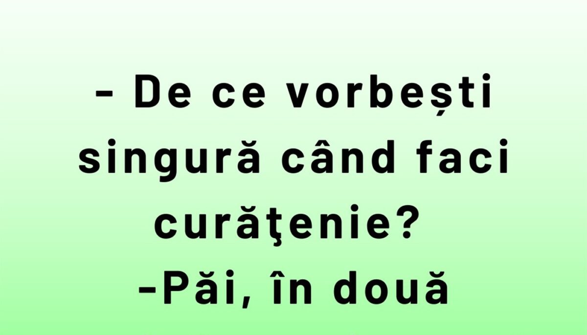 Imagine Stire BANC | „De ce vorbești singură când faci curățenie?” | 2review.ro