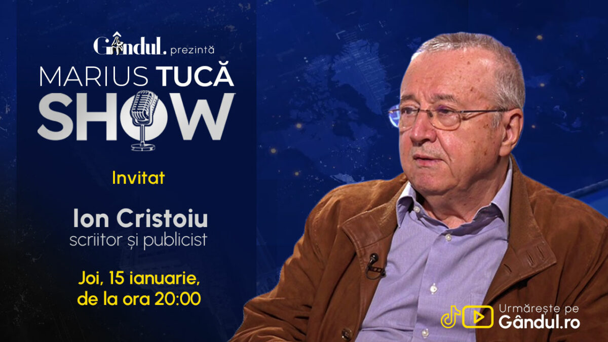Marius Tucă Show începe joi, 15 ianuarie, de la ora 20.00, live pe Gândul. Invitat: Ion Cristoiu