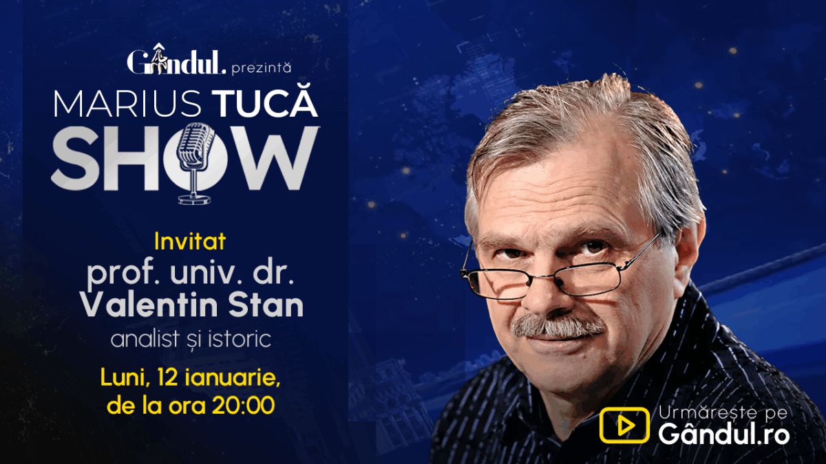 Marius Tucă Show începe luni, 12 ianuarie, de la ora 20:00, pe Gândul. Invitat: prof. univ. dr. Valentin Stan