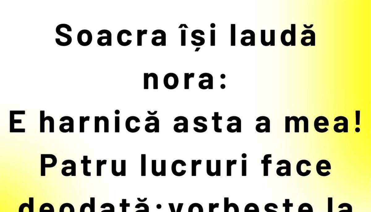 Imagine Stire BANC | Soacra își laudă nora: „4 lucruri face deodată!” | 2review.ro