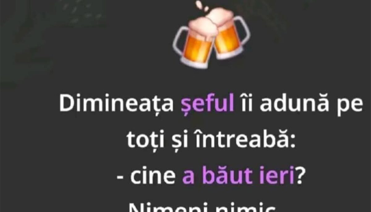 Imagine Stire BANC | Dimineața, șeful îi adună pe toți și întreabă: „Cine a băut ieri?” | 2review.ro