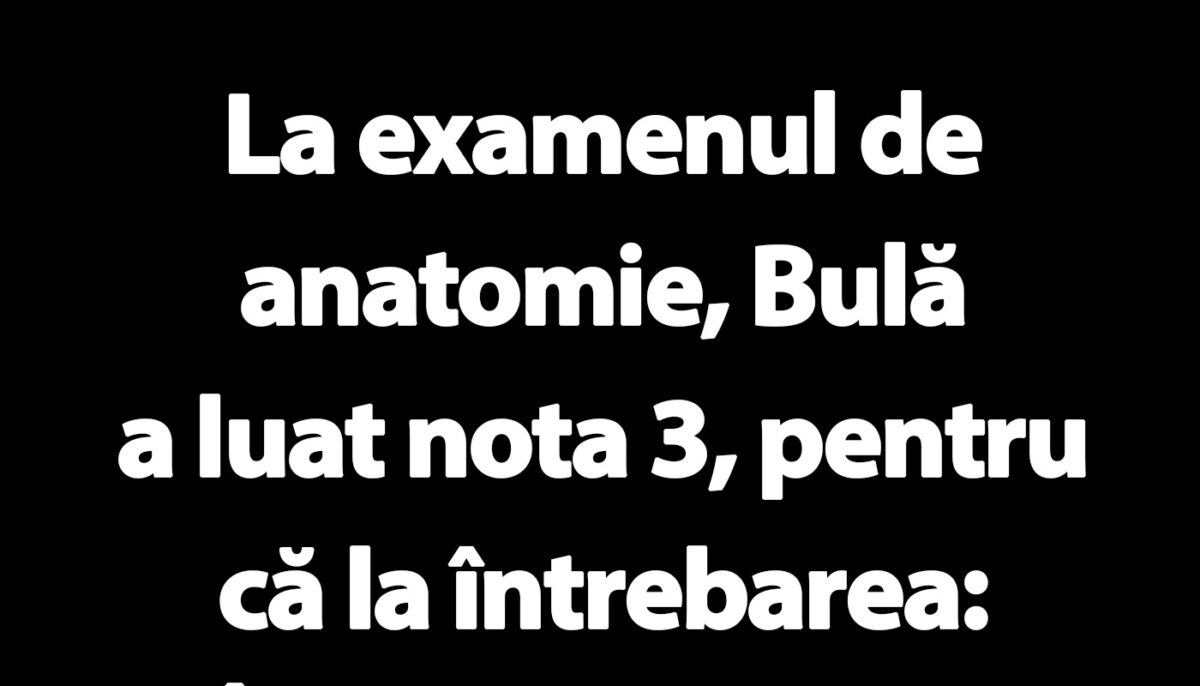 Imagine Stire BANC | De ce a luat Bulă nota 3 la examenul de anatomie | 2review.ro
