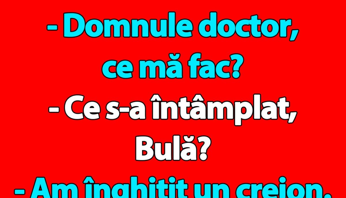 Imagine Stire BANC | Bulă a înghițit un creion „Domnule doctor, ce mă fac?” | 2review.ro