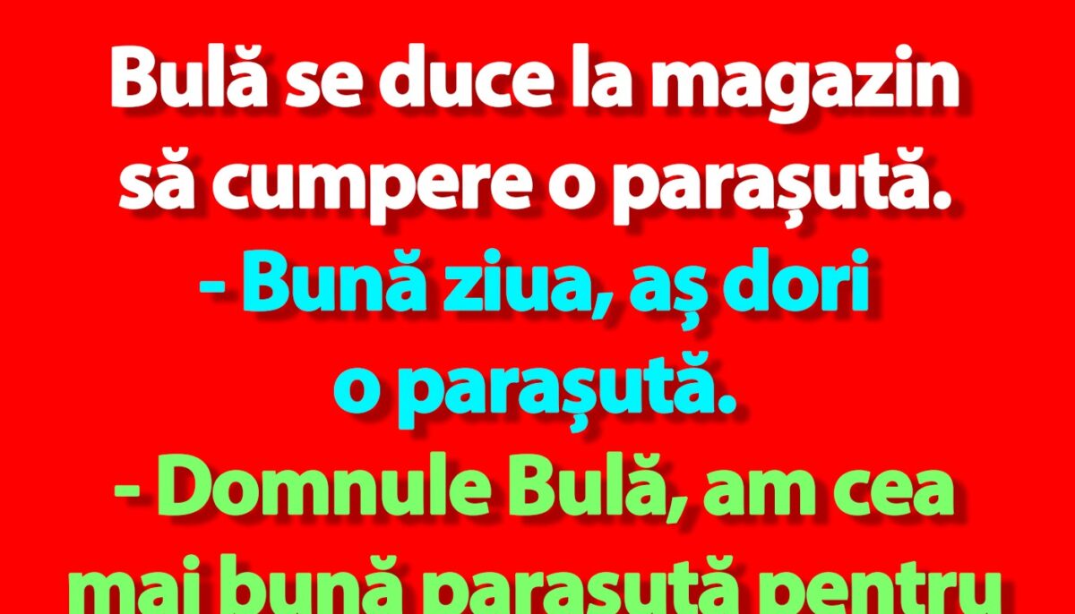 Imagine Stire BANC | Bulă se duce la magazin să cumpere o parașută | 2review.ro