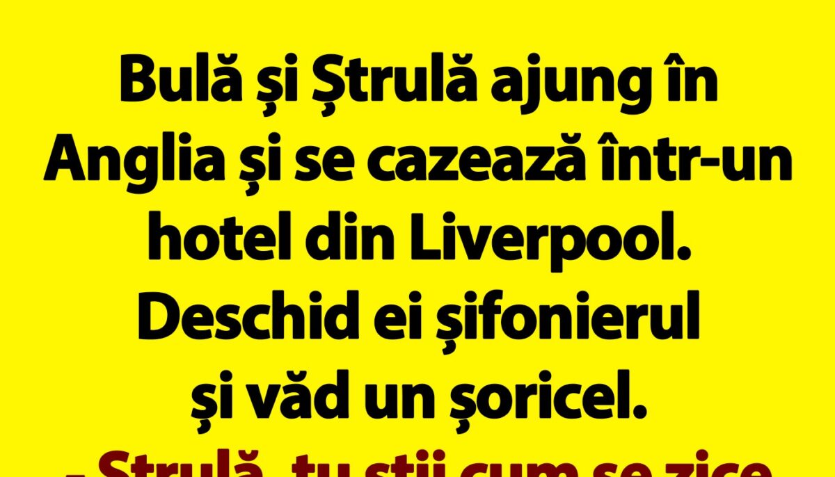 Imagine Stire BANC | Bulă și Ștrulă ajung în Anglia și se cazează într-un hotel din Liverpool | 2review.ro